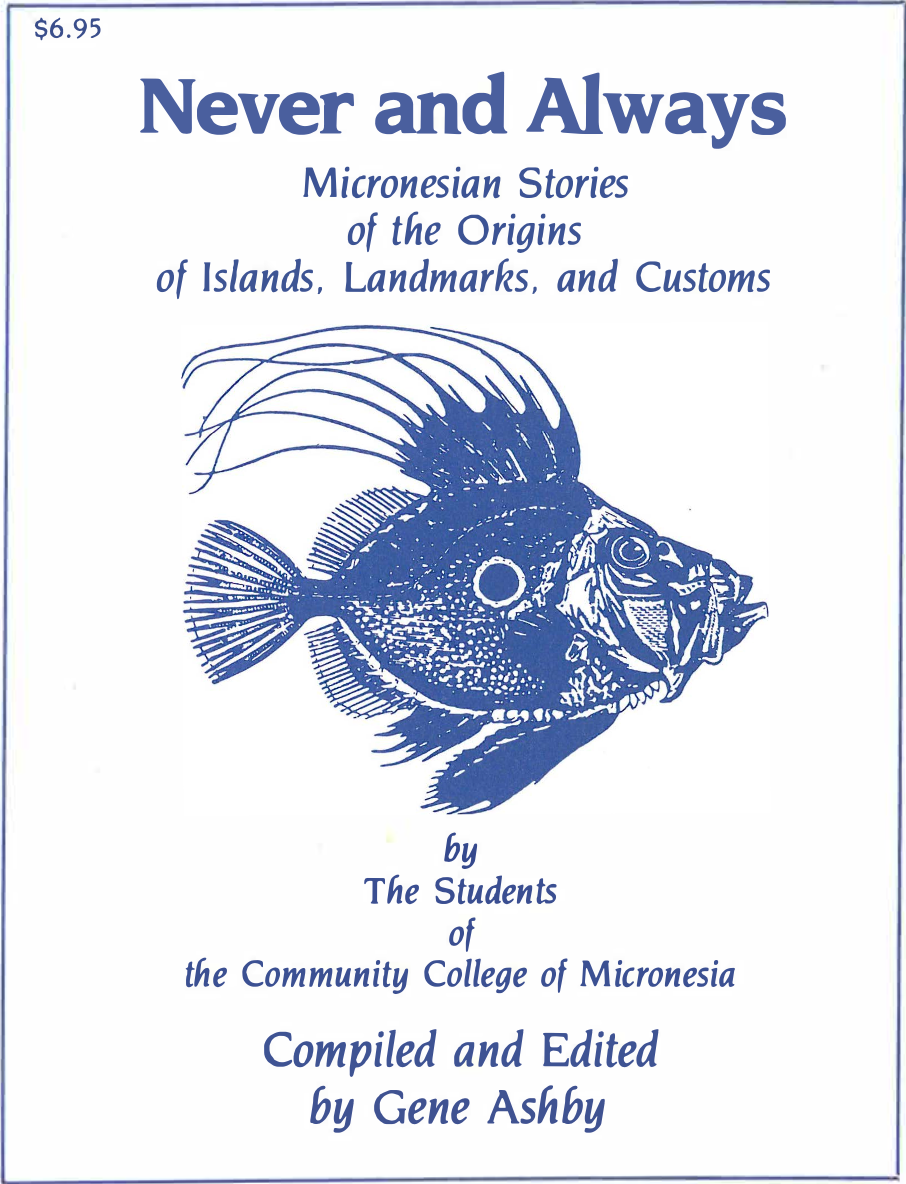 Microneesian Never and Always – Micronesian Legends of the Origins of Islands ...
